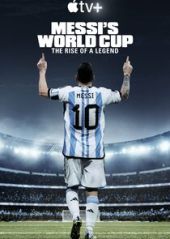 Messi i Puchar Świata: Narodziny legendy